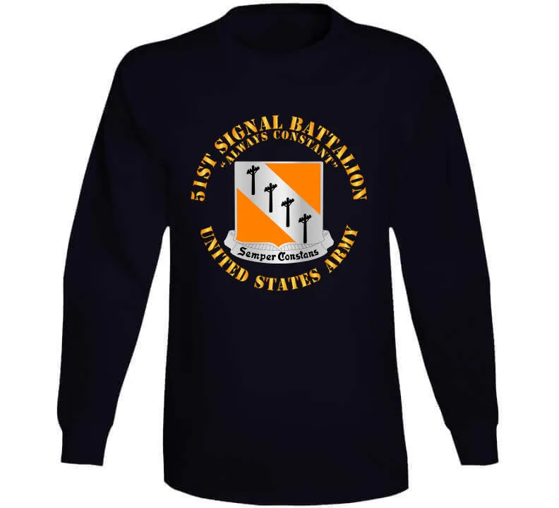 51st Signal Battalion - Us Army Classic T Shirt, Crewneck Sweatshirt, Hoodie, Long Sleeve