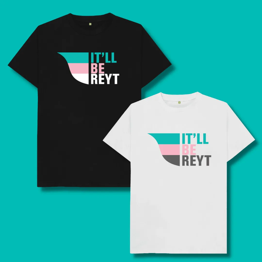 It'll Be Reyt T-Shirt