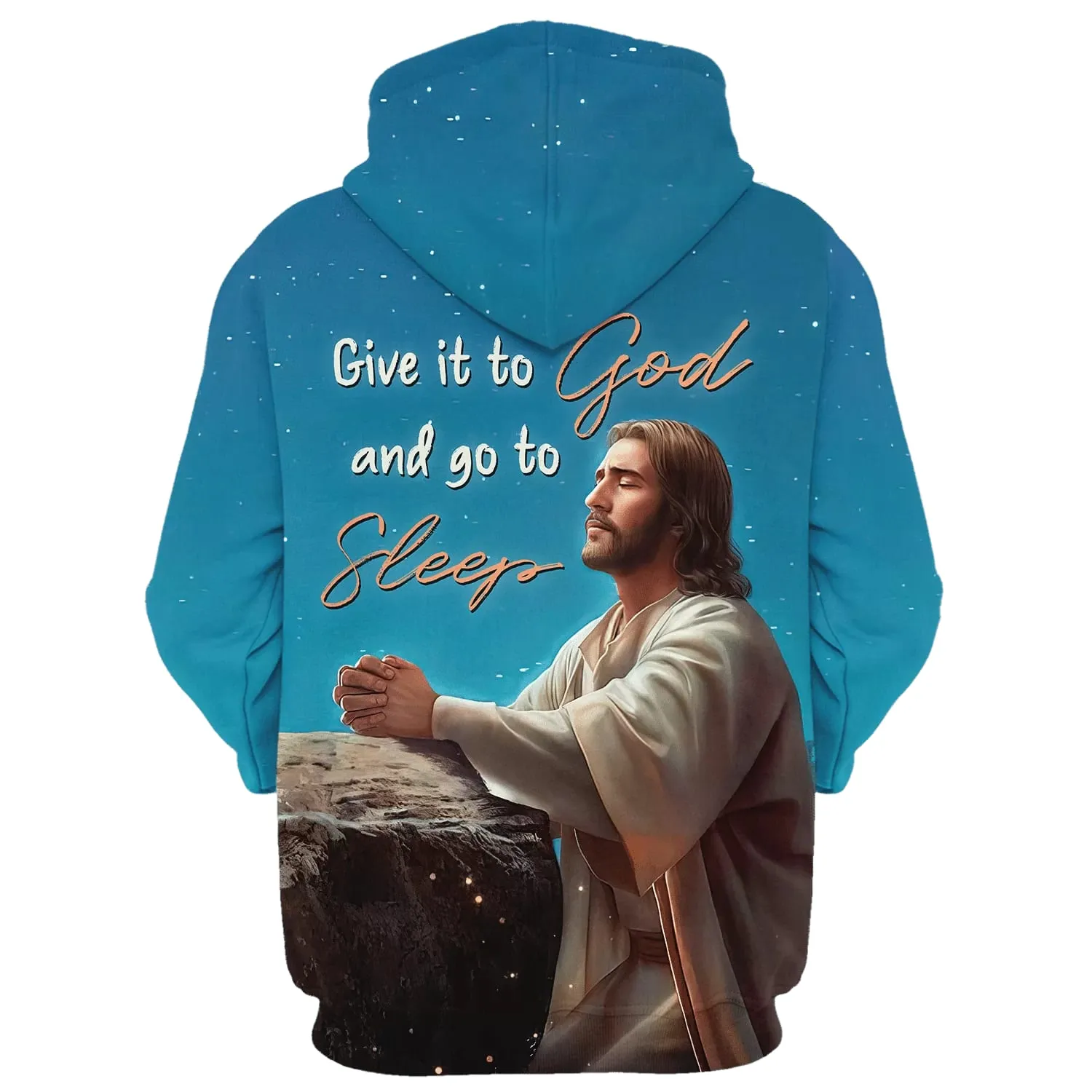 Jesus Give It To God And Go To Sleep 3D Hoodies Jesus Hoodie Men & Women Christian Hoodie 3D Printed Hoodie