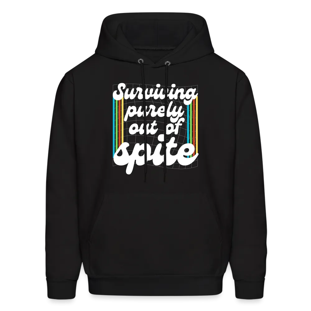 Surviving Purely Out Of Spite Hoodie