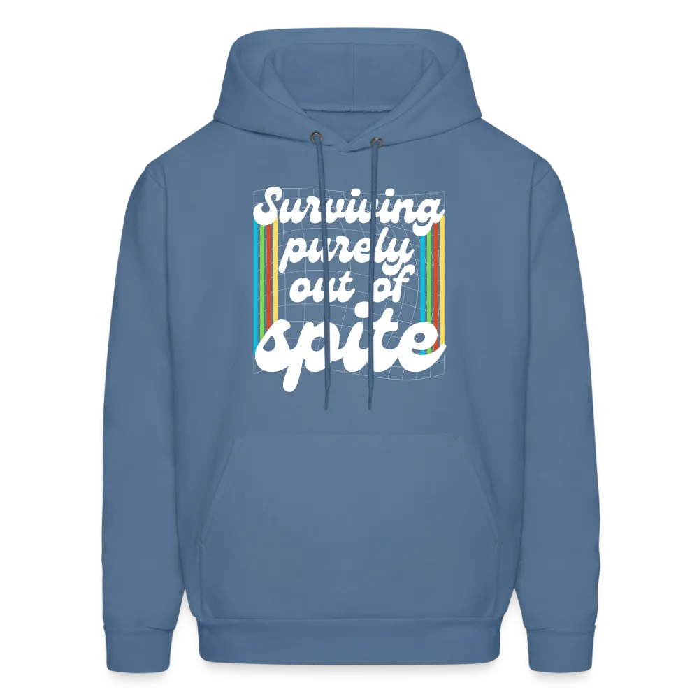 Surviving Purely Out Of Spite Hoodie