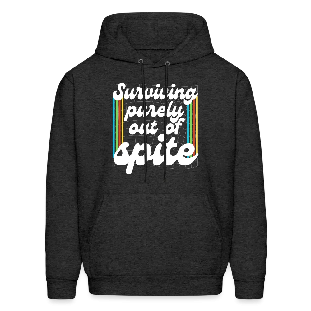 Surviving Purely Out Of Spite Hoodie